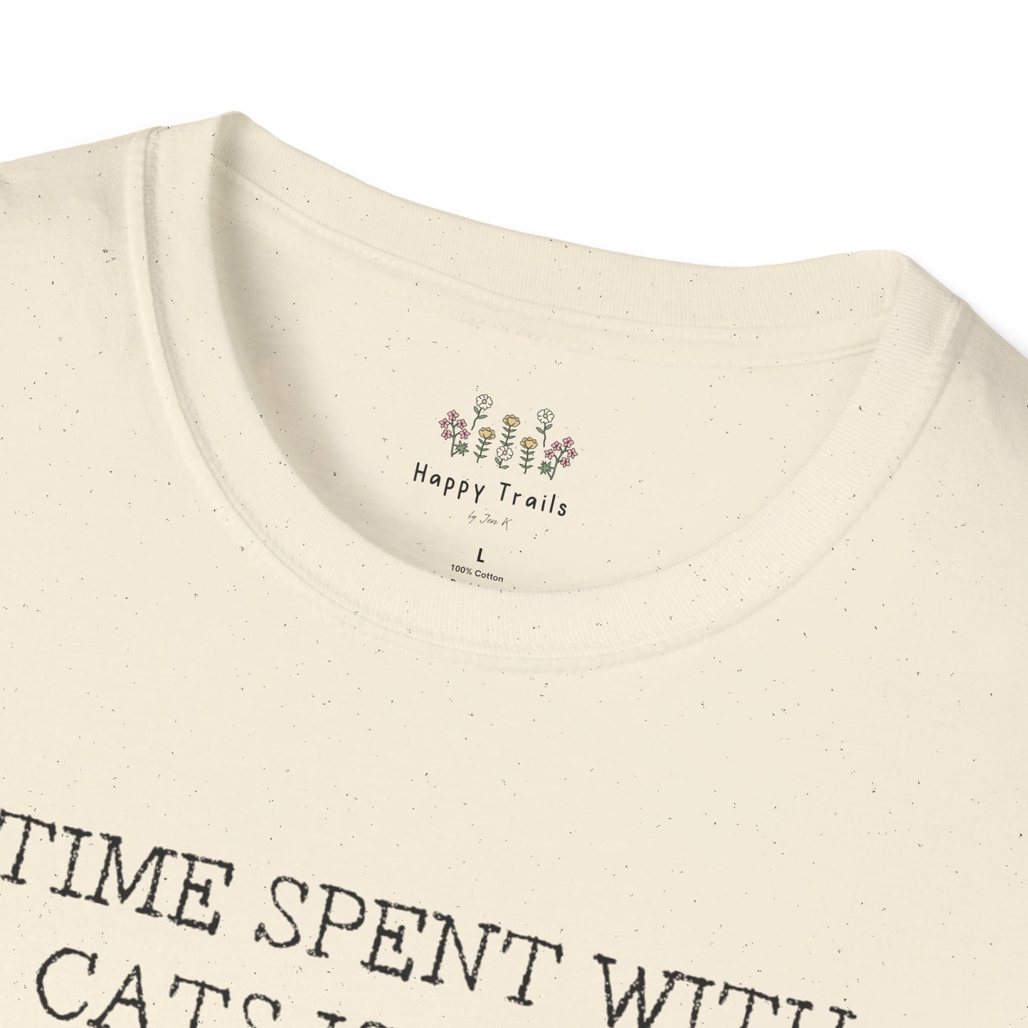 "Time Spent with Cats is never wasted" Shirts - Unisex